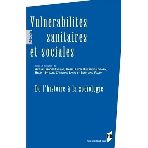 Vulnérabilités Sanitaires Et Sociales - De L'histoire À La Sociologie