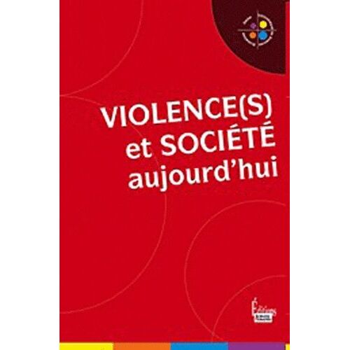 Violence(S) Et Société Aujourd'hui