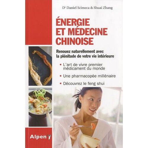 Energie Et Médecine Chinoise - L'art De Vivre Entre Orient Et Occident