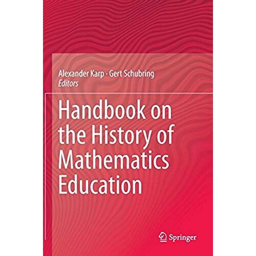Handbook On The History Of Mathematics Education