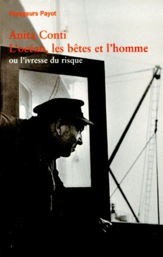 L'ocean, Les Betes Et L'homme - L'ivresse Du Risque