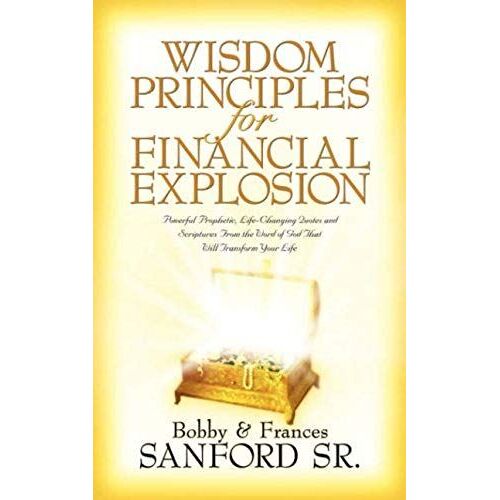 Wisdom Principles For Financial Explosion