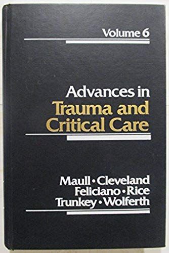 Advances In Trauma And Critical Care: V. 6 (Advances In Trauma & Critical Care)