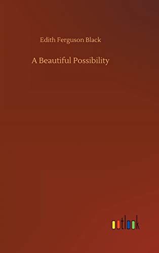 A Beautiful Possibility