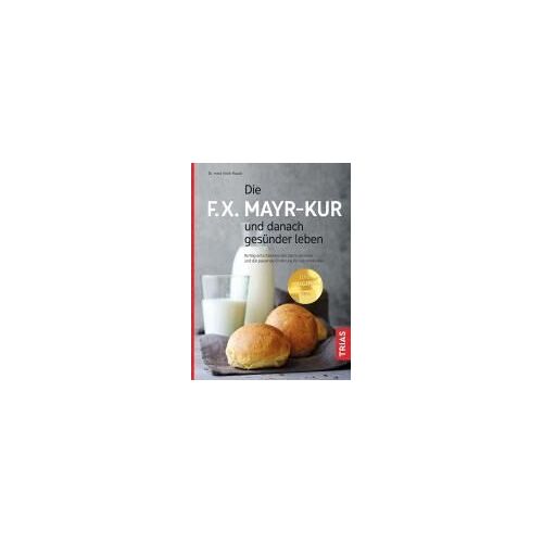 Die F.X. Mayr-Kur Und Danach Gesünder Leben