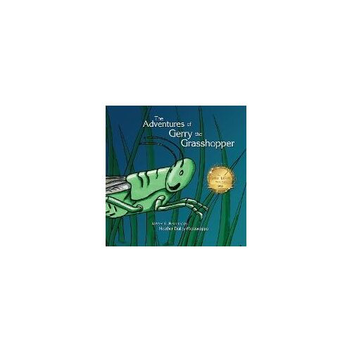 The Adventures Of Gerry The Grasshopper
