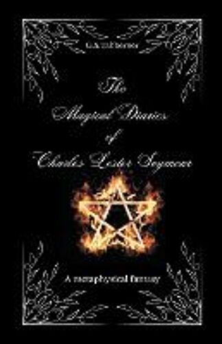 The Magical Diaries Of Charles Lester Seymour