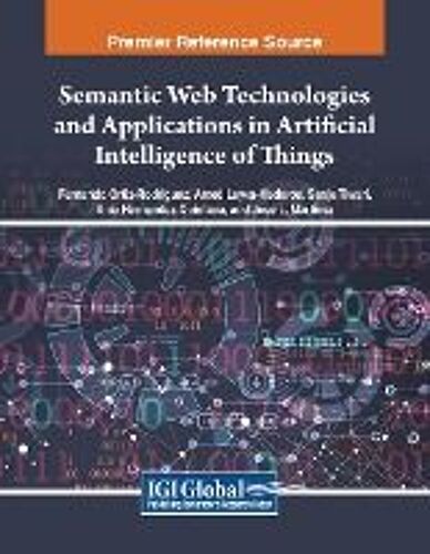 Semantic Web Technologies And Applications In Artificial Intelligence Of Things