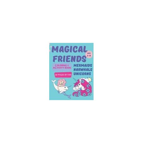 Magical Friends Coloring & Activity Book (For Kids Aged 3-8)