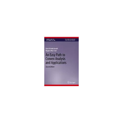 An Easy Path To Convex Analysis And Applications