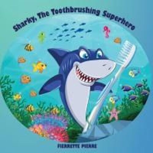 Sharky, The Toothbrushing Superhero
