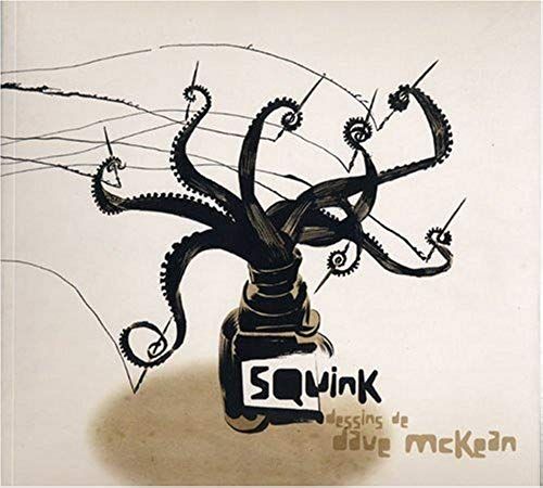Dave Mckean: Squink. Dessins