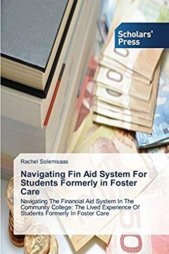 Navigating Fin Aid System For Students Formerly In Foster Care