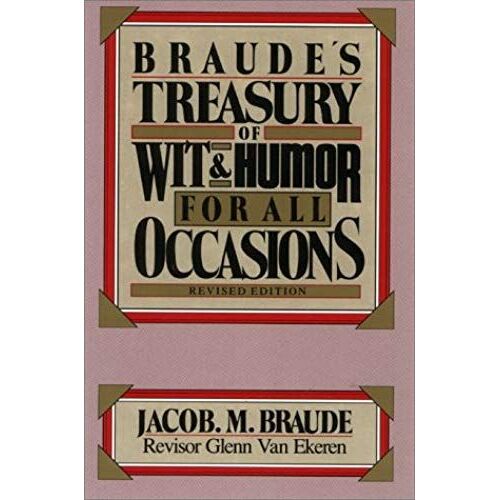 Braude's Treasury Of Wit And Humor For All Occasions