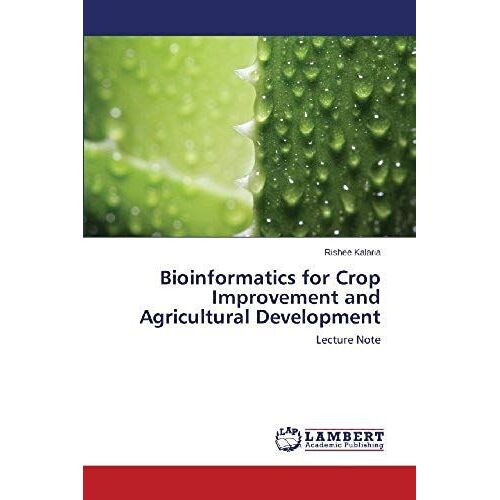 Bioinformatics For Crop Improvement And Agricultural Development
