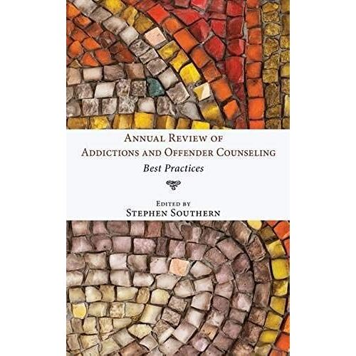 Annual Review Of Addictions And Offender Counseling