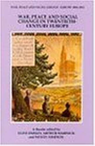 War, Peace And Social Change: Reader: Europe, 1900-55 (War, Peace & Social Change - Europe)