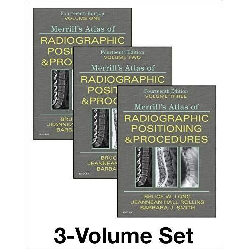 Merrill's Atlas Of Radiographic Positioning And Procedures - 3-Volume Set