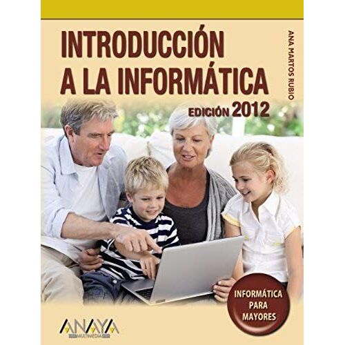 Martos Rubio, A: Introducción A La Informática, 2012