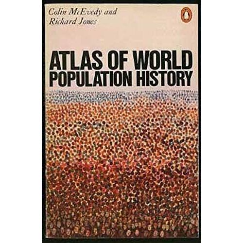 Atlas Of World Population History (Hist Atlas)