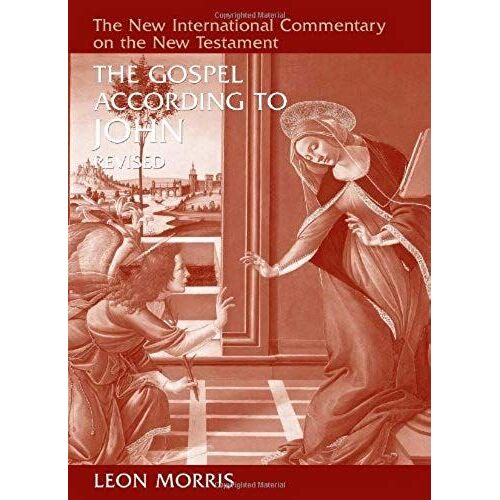 The Gospel According To John (New International Commentary On The New Testament)