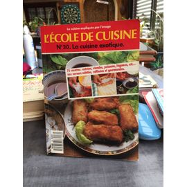 L’Ecole De Cuisine No 30 La Cuisine Exotique