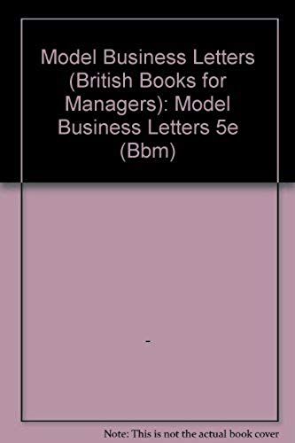Model Business Letters (British Books For Managers): Model Business Letters 5e (Bbm)