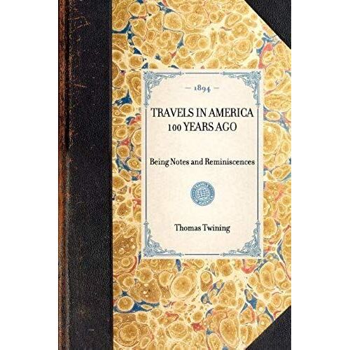 Travels In America 100 Years Ago