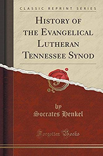 Henkel, S: History Of The Evangelical Lutheran Tennessee Syn
