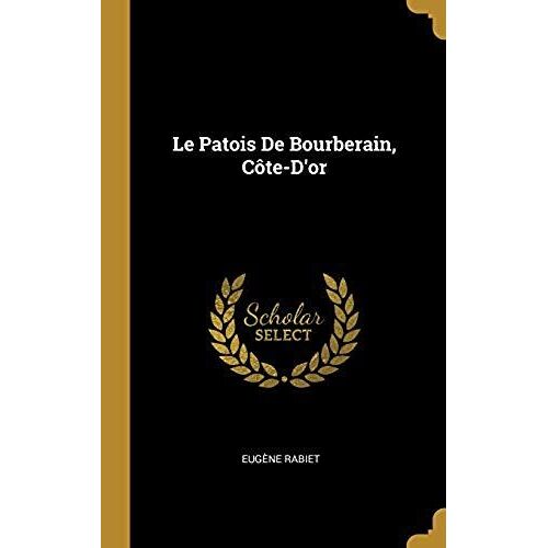 Le Patois De Bourberain, Côte-D'or