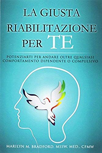 La Giusta Riabilitazione Per Te - Right Recovery For You (Italian)