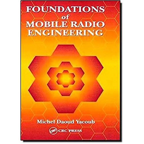 Foundations Of Mobile Radio Engineering