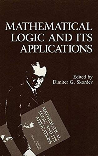 Mathematical Logic And Its Applications