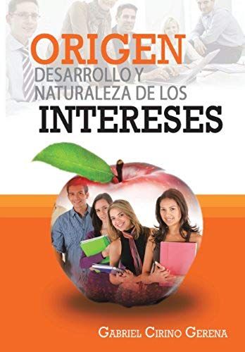 Origen, Desarrollo Y Naturaleza De Los Intereses