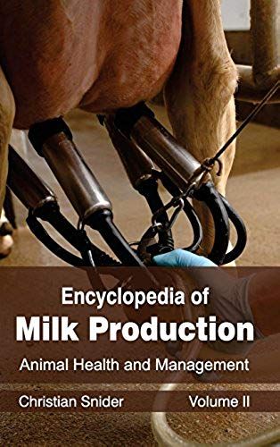 Encyclopedia Of Milk Production