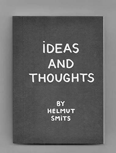 Ideas And Thoughts By Helmut Smits