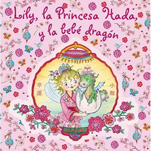 Finsterbusch, M: Lily, La Princesa Hada, Y La Bebé Dragón
