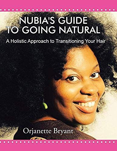 Nubia's Guide To Going Natural