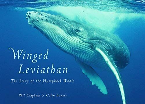 Winged Leviathan: The Story Of The Humpback Whale