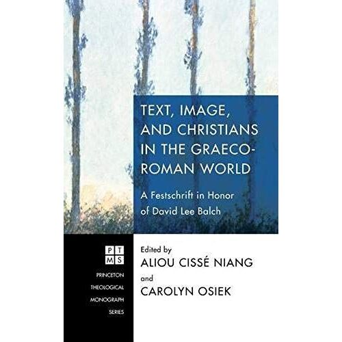 Text, Image, And Christians In The Graeco-Roman World
