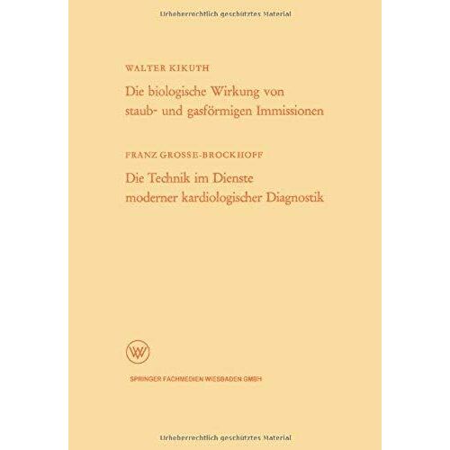 Die Biologische Wirkung Von Staub- Und Gasförmigen Immissionen/Die Technik Im Dienste Moderner Kardiologischer Diagnostik