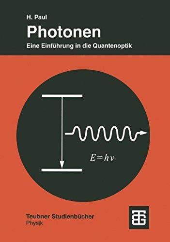 Photonen: Eine Einfuehrung In Die Quantenoptik