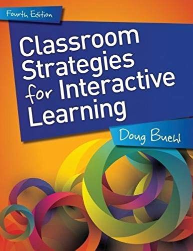 Classroom Strategies For Interactive Learning, Grades 6-12