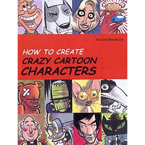 How To Create Crazy Cartoon Characters