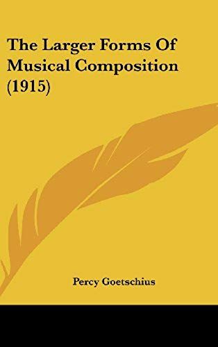 The Larger Forms Of Musical Composition