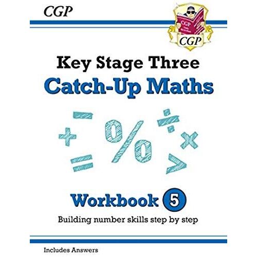 Ks3 Maths Catch-Up Workbook 5 (With Answers)