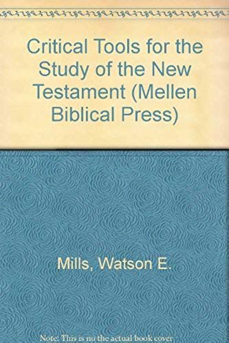 Critical Tools For The Study Of The New Testament (Mellen Biblical Press Series)