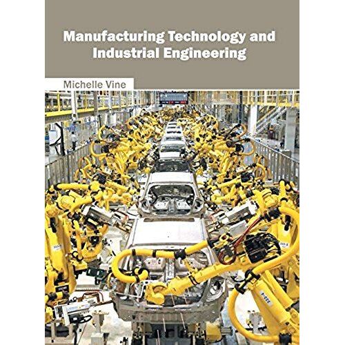 Manufacturing Technology And Industrial Engineering