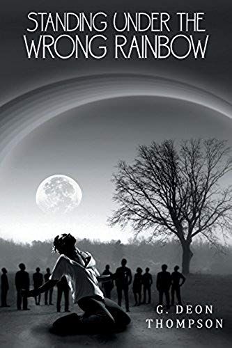 Standing Under The Wrong Rainbow