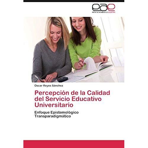 Percepción De La Calidad Del Servicio Educativo Universitario